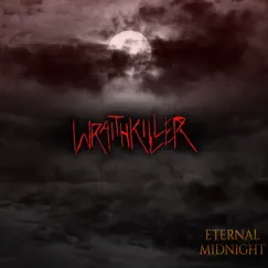 Eternal Midnight - EP by Wraithkiller album reviews, ratings, credits