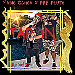 Tap In (Radio Edit) - Single by Fabio Ochoa & Pbe Pluto album reviews, ratings, credits