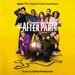 The Afterparty: Season 1 (Apple TV+ Original Series Soundtrack) by Daniel Pemberton album reviews, ratings, credits