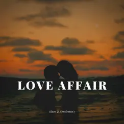 Love Affair - Slow Blues Music by Blues & Gentlemen's album reviews, ratings, credits