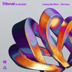 Losing My Mind (Remixes) - EP by Tritonal & HALIENE album reviews, ratings, credits
