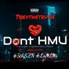 Don't HMU (feat. TrevTheTruth) - Single album lyrics, reviews, download