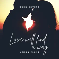 Love Will Find a Way - Single by John Covert album reviews, ratings, credits