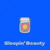 Sleepin' Beauty - Single album lyrics, reviews, download