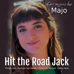 Hit The Road Jack (Cover) [feat. Majo Nava] - Single by Germancho album reviews, ratings, credits