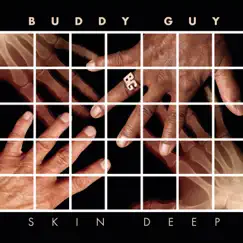 Skin Deep by Buddy Guy album reviews, ratings, credits