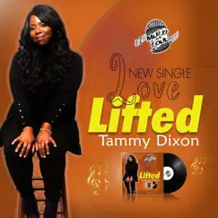 Love Lifted - Single by Tammy Dixon album reviews, ratings, credits