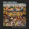 Mira Como Baila (feat. Gavrilovich) - Single album lyrics, reviews, download
