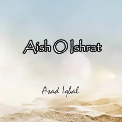 Aish O Ishrat - Single by Asad Iqbal album reviews, ratings, credits