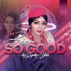 Been So Good - Single by Sophy-Yah album reviews, ratings, credits