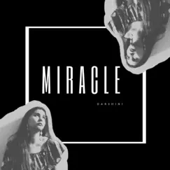 Miracle - Single by Darshini album reviews, ratings, credits