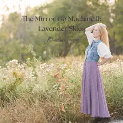 The Mirror Go Machine II: Lavender Skies - Single by Brittany Jean album reviews, ratings, credits