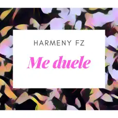 Me duele - Single by Harmeny fz album reviews, ratings, credits