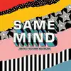 Same Mind (feat. Noa Mazar) - Single album lyrics, reviews, download