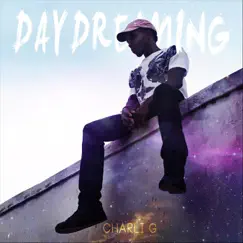 Daydreaming - Single by Charli G album reviews, ratings, credits