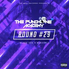 Round #29 - Single by The Punchline Academy, Blaze Gee & Blaksmif album reviews, ratings, credits