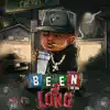 Been 2 Long album lyrics, reviews, download