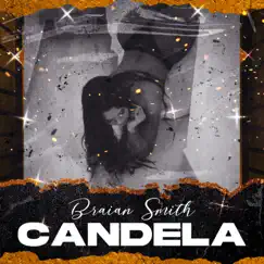 Candela - Single by Braian Smith album reviews, ratings, credits