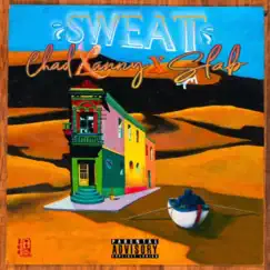 Sweat - Single by Chad Xanny & Slab album reviews, ratings, credits