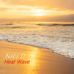 Heat Wave - Single by Nabs D album reviews, ratings, credits