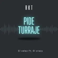 Pide Turraje (feat. el crazy) - Single by El Velez album reviews, ratings, credits