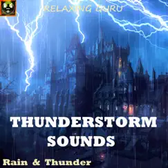 Thunderstorm and Rain Sounds with Loud Thunder and Lightning Noises Song Lyrics