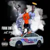 Fxck It We Ball album lyrics, reviews, download