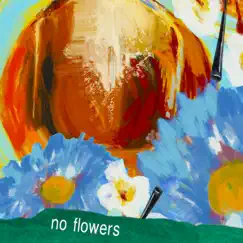 No Flowers - Single by Phendste album reviews, ratings, credits