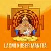 Laxmi Kuber Mantra - Single album lyrics, reviews, download