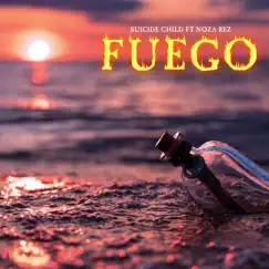 Fuego (feat. Noza Rez) - Single by SuicideChild album reviews, ratings, credits