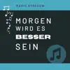 Morgen wird es besser sein - Single album lyrics, reviews, download