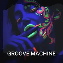 Groove Machine - Single by Pumpupthemind album reviews, ratings, credits