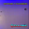 Celling (feat. Fat Cheeze) - Single album lyrics, reviews, download