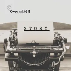 Story - Single by E-zee046 album reviews, ratings, credits
