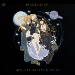Waking Up (feat. Notelle) Song Lyrics