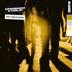 On The Floor - Single by Ofenbach & HOLA! album reviews, ratings, credits