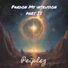 Pardon My Intrusion II album lyrics, reviews, download