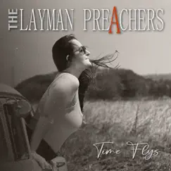 Time Flys - Single (feat. Bob Karma) - Single by The Layman Preachers album reviews, ratings, credits