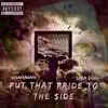 Put That Pride To the Side (feat. Shea Doll) - Single album lyrics, reviews, download
