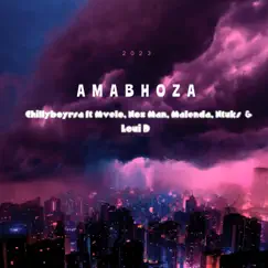 AMABHOZA (feat. Mvelo, Nox Man, Malenda, Ntuks & Loui D) - Single by ChillyboyRSA album reviews, ratings, credits