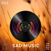 Sad Music (Instrumental) album lyrics, reviews, download