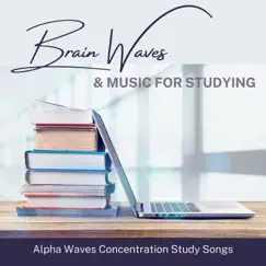 Brain Waves & Music for Studying - Alpha Waves Concentration Study Songs by Study Janelle album reviews, ratings, credits