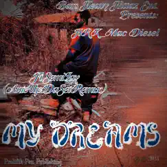 My Dreams (feat. Semi Lay) [AnteUpDaSet Remix] - Single by Mac Diesel album reviews, ratings, credits