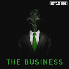 The Business - Single by Recycled Funk album reviews, ratings, credits