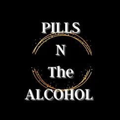 Pills N Alcohol Song Lyrics