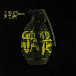 Go to War - Single by DJ Green Lantern, OT The Real & Millyz album reviews, ratings, credits