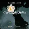 Goodnight Julia (Piano Version) - Single album lyrics, reviews, download