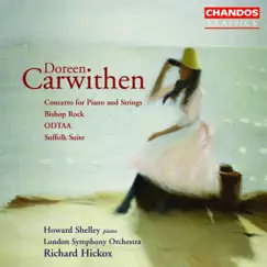 Carwithen: Concerto for Piano and Strings, Bishop Rock, ODTAA & Suffolk Suite by Richard Hickox, London Symphony Orchestra & Howard Shelley album reviews, ratings, credits