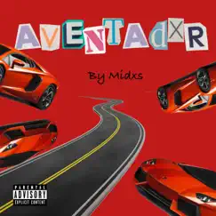 Aventador - Single by Midxs album reviews, ratings, credits