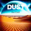 Dust - Single album lyrics, reviews, download